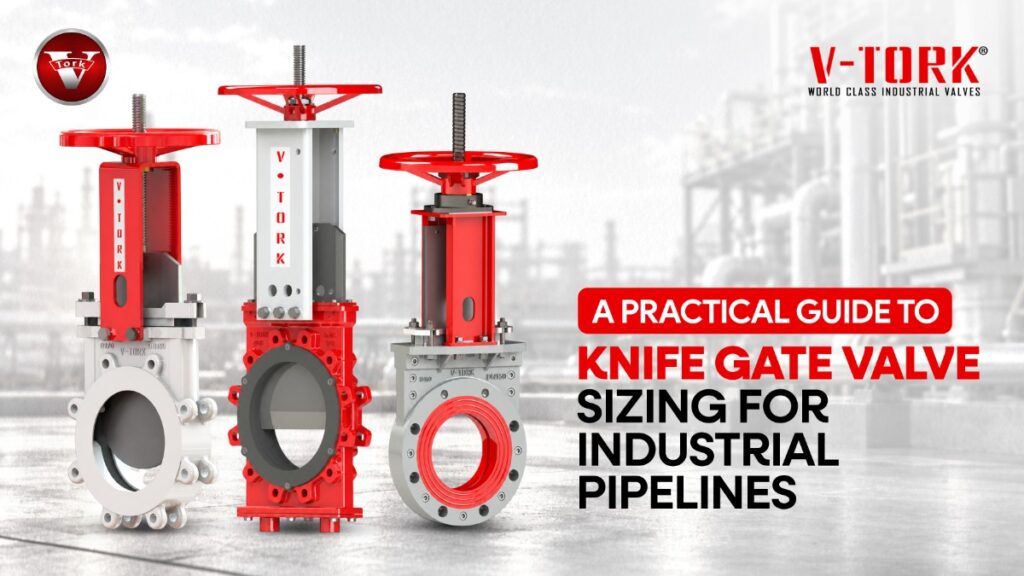 Knife Gate Valve Sizing Guide for Industrial Pipelines
